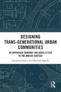 Designing Trans-Generational Urban Communities : An Approach towards Inclusive Cities in the Indian Context