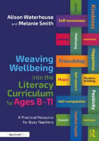 Weaving Wellbeing into the Literacy Curriculum for Ages 8-11 : A Practical Resource for Busy Teachers (Weaving Wellbeing into the Curriculum)