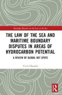 The Law of the Sea and Maritime Boundary Disputes in Areas of Hydrocarbon Potential : A Review of Global Hot Spots (Routledge Research on the Law of the Sea)
