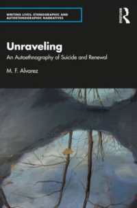 Unraveling : An Autoethnography of Suicide and Renewal (Writing Lives: Ethnographic Narratives)