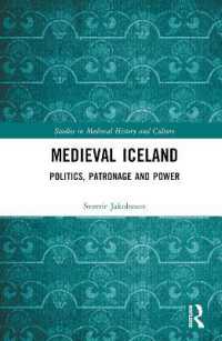 Medieval Iceland : Politics, Patronage and Power (Studies in Medieval History and Culture)