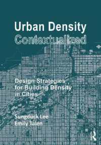 Urban Density Contextualized : Design Strategies for Building Density in Cities