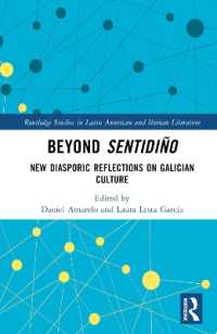 Beyond sentidiño : New Diasporic Reflections on Galician Culture (Routledge Studies in Latin American and Iberian Literature)