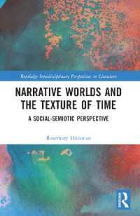 Narrative Worlds and the Texture of Time : A Social-Semiotic Perspective (Routledge Interdisciplinary Perspectives on Literature)