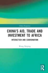 China's Aid, Trade and Investment to Africa : Interaction and Coordination (China Perspectives)