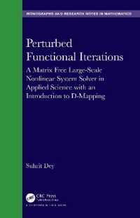 Perturbed Functional Iterations : A Matrix Free Large-Scale Nonlinear System Solver in Applied Science with an Introduction to D-Mapping (Chapman & Hall/crc Monographs and Research Notes in Mathematics)