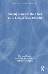 Finding a Way to the Child : Selected Clinical Papers 1983-2021 (The New Library of Psychoanalysis)