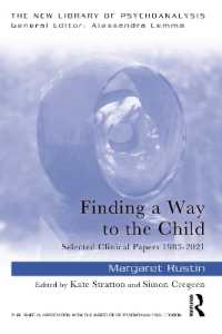 Finding a Way to the Child : Selected Clinical Papers 1983-2021 (The New Library of Psychoanalysis)