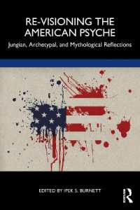 Re-Visioning the American Psyche : Jungian, Archetypal, and Mythological Reflections