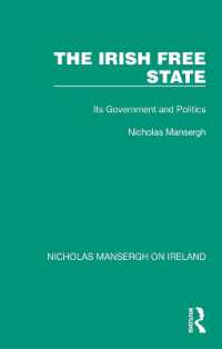The Irish Free State : Its Government and Politics (Nicholas Mansergh on Ireland: Nationalism, Independence and Partition)