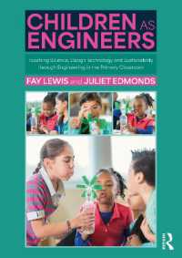 Children as Engineers : Teaching Science, Design Technology and Sustainability through Engineering in the Primary Classroom