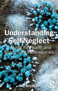 セルフネグレクトを理解する<br>Understanding Self-Neglect : A Guide for Health and Social Care Professionals