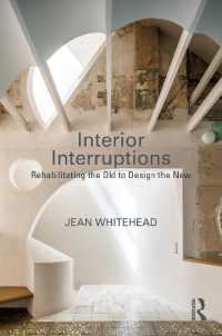 Interior Interruptions : Rehabilitating the Old to Design the New