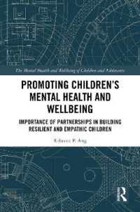 Promoting Children's Mental Health and Wellbeing : Importance of Partnerships in Building Resilient and Empathic Children (The Mental Health and Well-being of Children and Adolescents)