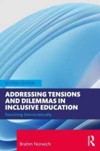 Addressing Tensions and Dilemmas in Inclusive Education : Resolving Democratically （2ND）