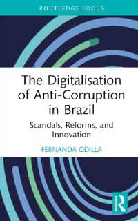 The Digitalisation of Anti-Corruption in Brazil : Scandals, Reforms, and Innovation (Routledge Corruption and Anti-corruption Studies)