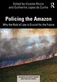 Policing the Amazon : Why the Rule of Law is Crucial for the Future (Advances in Police Theory and Practice)