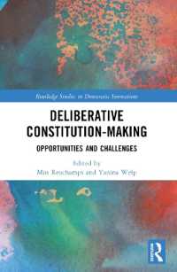 Deliberative Constitution-making : Opportunities and Challenges (Routledge Studies in Democratic Innovations)