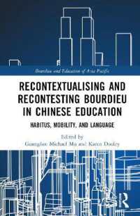 Recontextualising and Recontesting Bourdieu in Chinese Education : Habitus, Mobility and Language (Bourdieu and Education of Asia Pacific)