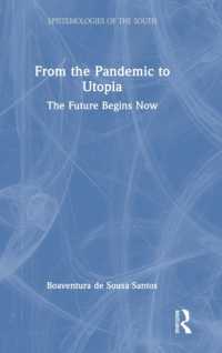 パンデミックからユートピアへ：未来は今始まる<br>From the Pandemic to Utopia : The Future Begins Now (Epistemologies of the South)