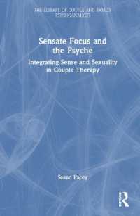 Sensate Focus and the Psyche : Integrating Sense and Sexuality in Couple Therapy (The Library of Couple and Family Psychoanalysis)