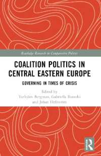 Coalition Politics in Central Eastern Europe : Governing in Times of Crisis (Routledge Research in Comparative Politics)