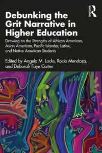 Debunking the Grit Narrative in Higher Education : Drawing on the Strengths of African American, Asian American, Pacific Islander, Latinx, and Native American Students