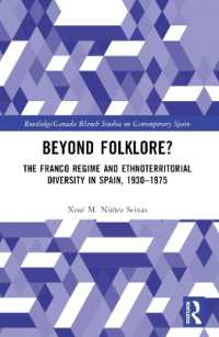 Beyond Folklore? : The Franco Regime and Ethnoterritorial Diversity in Spain, 1930-1975 (Routledge Studies on Contemporary Spain)