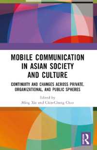 Mobile Communication in Asian Society and Culture : Continuity and Changes across Private, Organizational, and Public Spheres