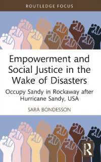 Empowerment and Social Justice in the Wake of Disasters : Occupy Sandy in Rockaway after Hurricane Sandy, USA (Routledge Studies in Hazards, Disaster Risk and Climate Change)