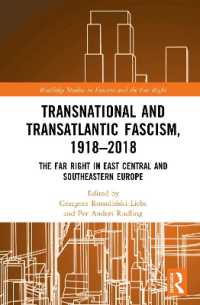 Transnational and Transatlantic Fascism, 1918-2018 : The Far Right in East Central and Southeastern Europe (Routledge Studies in Fascism and the Far Right)