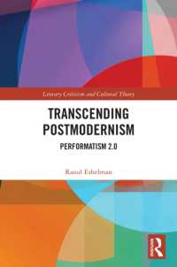 Transcending Postmodernism : Performatism 2.0 (Literary Criticism and Cultural Theory)