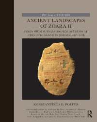 Ancient Landscapes of Zoara II : Finds from Surveys and Excavations at the Ghor as-Safi in Jordan, 1997-2018 (The Palestine Exploration Fund Annual)