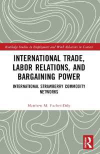 International Trade, Labor Relations, and Bargaining Power : International Strawberry Commodity Networks (Routledge Studies in Employment and Work Relations in Context)