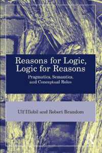 Reasons for Logic, Logic for Reasons : Pragmatics, Semantics, and Conceptual Roles