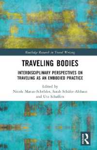 旅行する身体の比較文学<br>Traveling Bodies : Interdisciplinary Perspectives on Traveling as an Embodied Practice (Routledge Research in Travel Writing)
