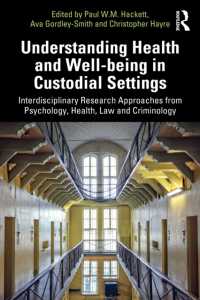 Understanding Health and Well-being in Custodial Settings : Interdisciplinary Research Approaches from Psychology, Health, Law and Criminology