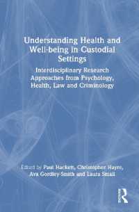 Understanding Health and Well-being in Custodial Settings : Interdisciplinary Research Approaches from Psychology, Health, Law and Criminology