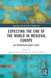 Expecting the End of the World in Medieval Europe : An Interdisciplinary Study (Apocalypse and the Global Middle Ages)