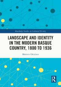 近代バスク史における景観とアイデンティティ<br>Landscape and Identity in the Modern Basque Country, 1800 to 1936 (Routledge Studies in Cultural History)