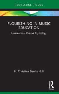 Flourishing in Music Education : Lessons from Positive Psychology (Routledge New Directions in Music Education Series)