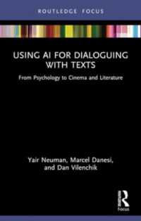 Using AI for Dialoguing with Texts : From Psychology to Cinema and Literature (Routledge Focus on Linguistics)