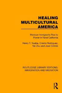 Healing Multicultural America : Mexican Immigrants Rise to Power in Rural California (Routledge Library Editions: Immigration and Migration)