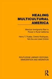 Healing Multicultural America : Mexican Immigrants Rise to Power in Rural California (Routledge Library Editions: Immigration and Migration)