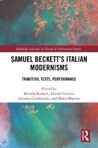Samuel Beckett's Italian Modernisms : Tradition, Texts, Performance (Routledge Advances in Theatre & Performance Studies)
