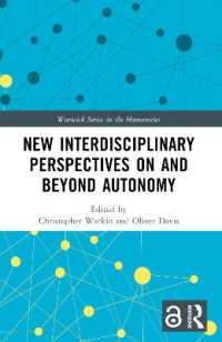 New Interdisciplinary Perspectives on and Beyond Autonomy (Warwick Series in the Humanities)