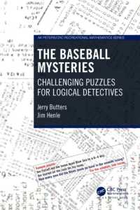 ベースボールの謎解き<br>The Baseball Mysteries : Challenging Puzzles for Logical Detectives (Ak Peters/crc Recreational Mathematics Series)