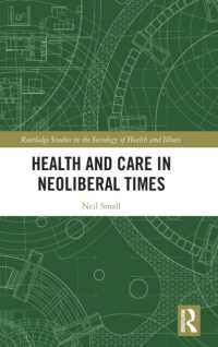 Health and Care in Neoliberal Times (Routledge Studies in the Sociology of Health and Illness)