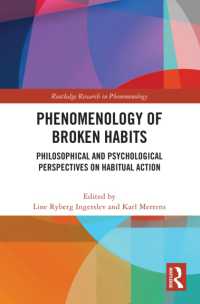 Phenomenology of Broken Habits : Philosophical and Psychological Perspectives on Habitual Action (Routledge Research in Phenomenology)