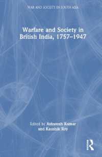 英国統治下インドの戦争と政治1757-1947年<br>Warfare and Society in British India, 1757-1947 (War and Society in South Asia)